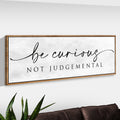 Be Curious Not Judgemental Sign | Inspirational Quote Sign | Modern Farmhouse Decor | Motivational Home Decor | Office Canvas Wall Art (ETSY)